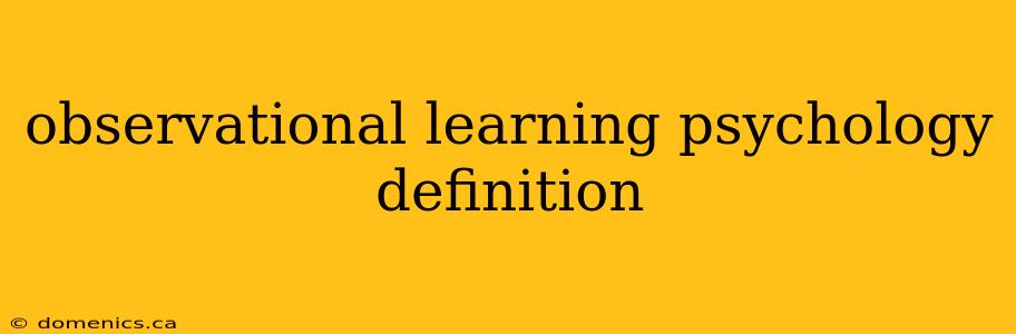 observational learning psychology definition