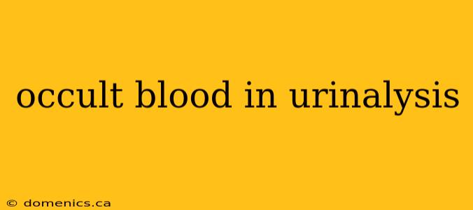 occult blood in urinalysis