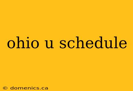 ohio u schedule