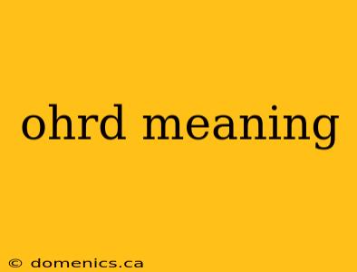 ohrd meaning