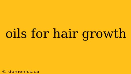 oils for hair growth