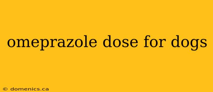 omeprazole dose for dogs