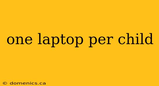 one laptop per child