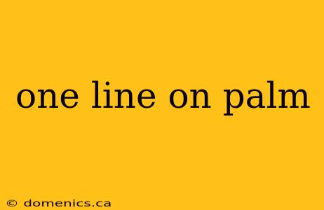 one line on palm