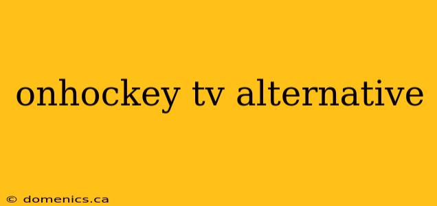 onhockey tv alternative