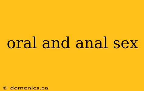 oral and anal sex