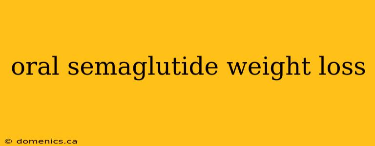 oral semaglutide weight loss