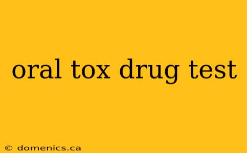 oral tox drug test