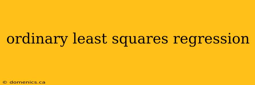 ordinary least squares regression