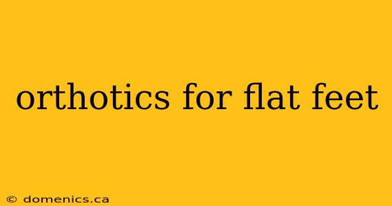 orthotics for flat feet