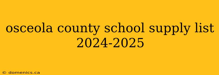 osceola county school supply list 2024-2025