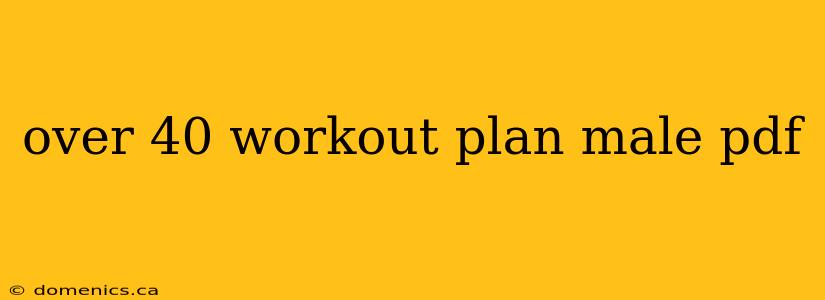 over 40 workout plan male pdf