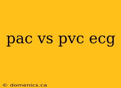 pac vs pvc ecg