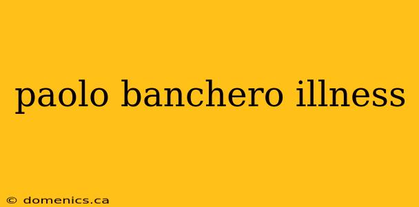 paolo banchero illness