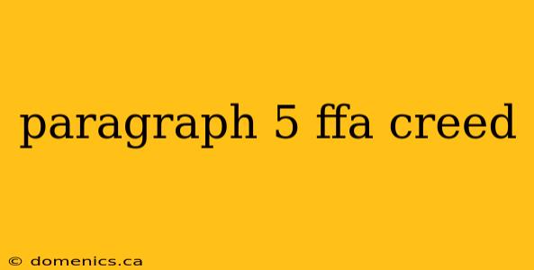 paragraph 5 ffa creed