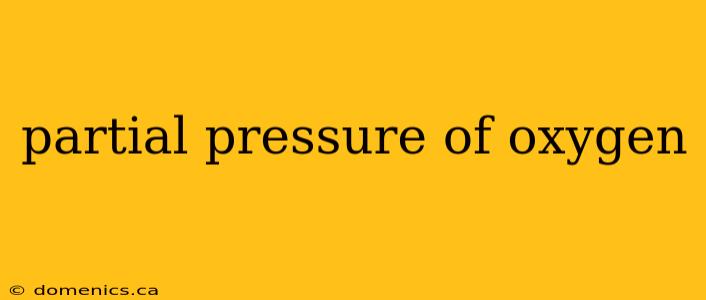 partial pressure of oxygen