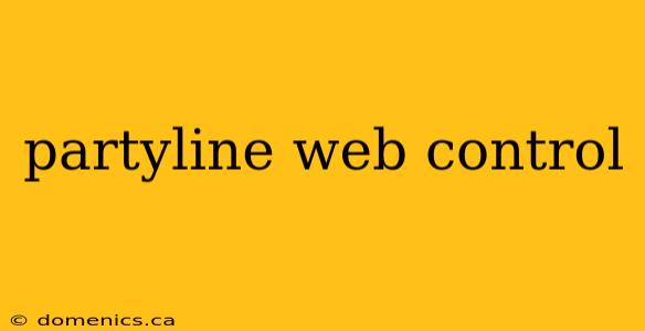 partyline web control