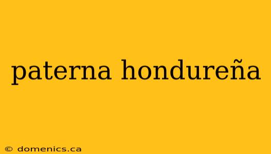 paterna hondureña