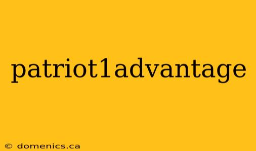 patriot1advantage