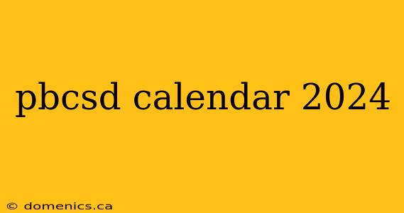 pbcsd calendar 2024