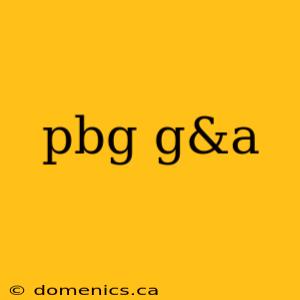 pbg g&a