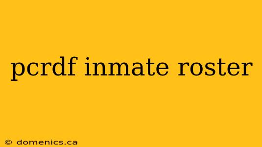pcrdf inmate roster