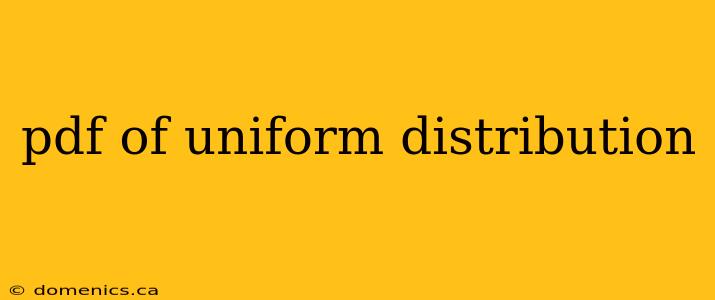 pdf of uniform distribution