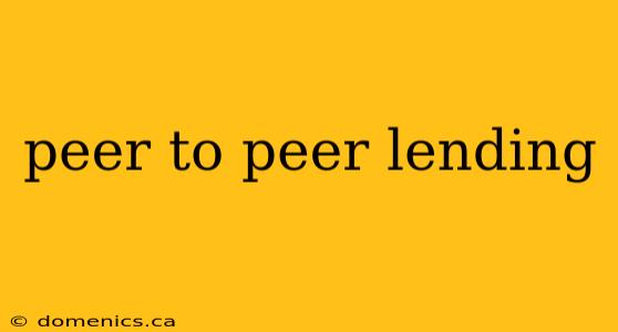 peer to peer lending