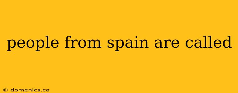 people from spain are called