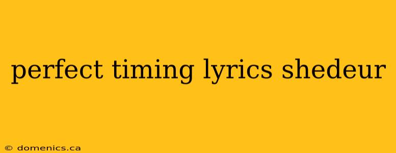 perfect timing lyrics shedeur