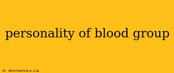 personality of blood group