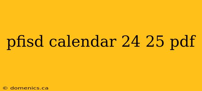 pfisd calendar 24 25 pdf