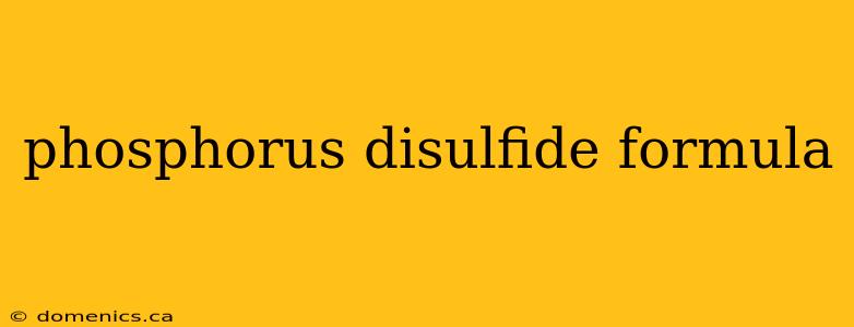 phosphorus disulfide formula