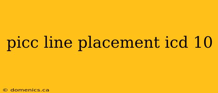 picc line placement icd 10