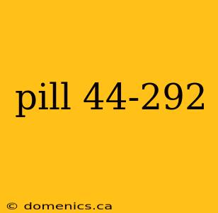 pill 44-292