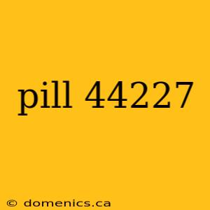 pill 44227