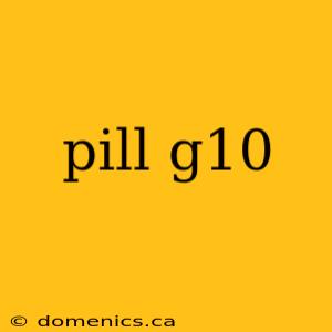 pill g10