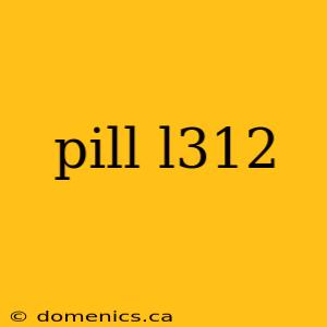 pill l312