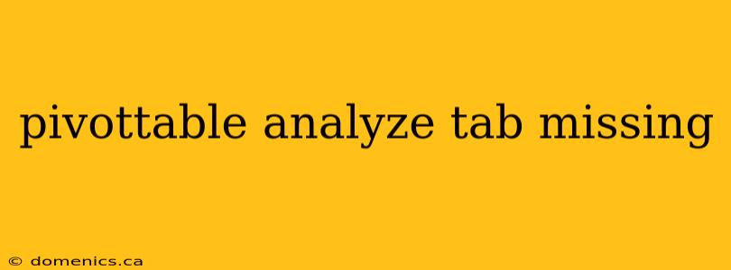 pivottable analyze tab missing