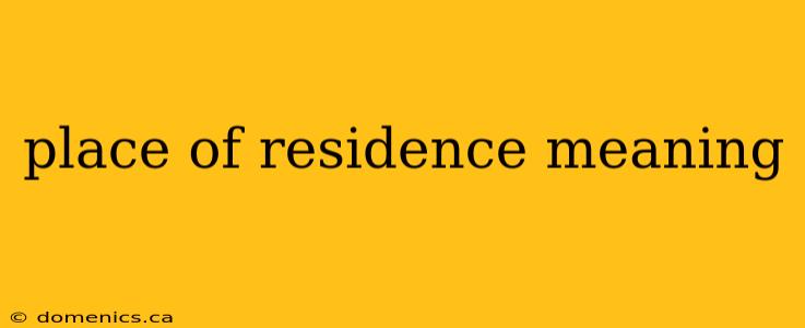 place of residence meaning