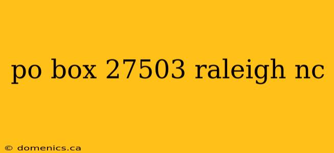 po box 27503 raleigh nc