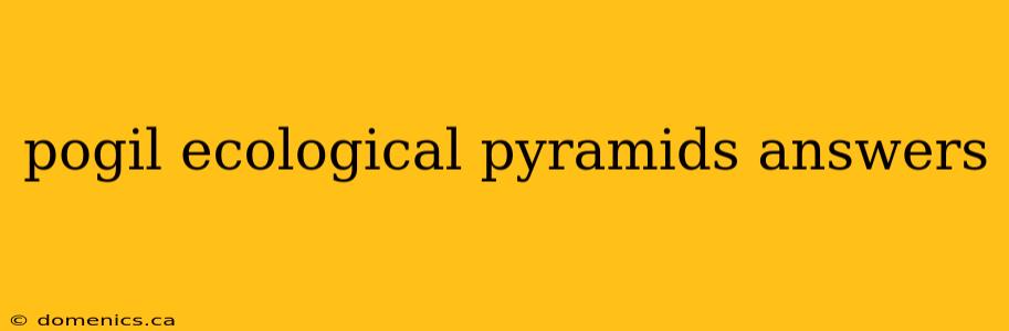 pogil ecological pyramids answers