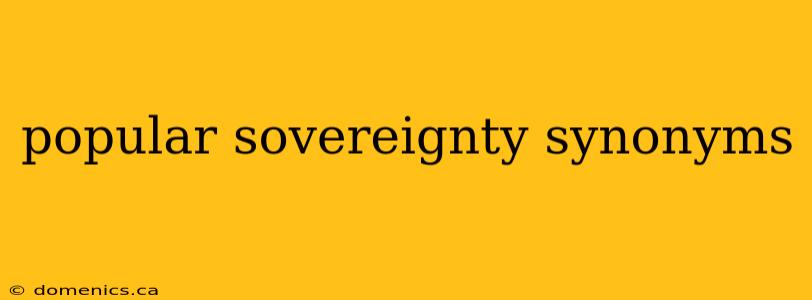 popular sovereignty synonyms