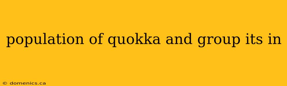 population of quokka and group its in