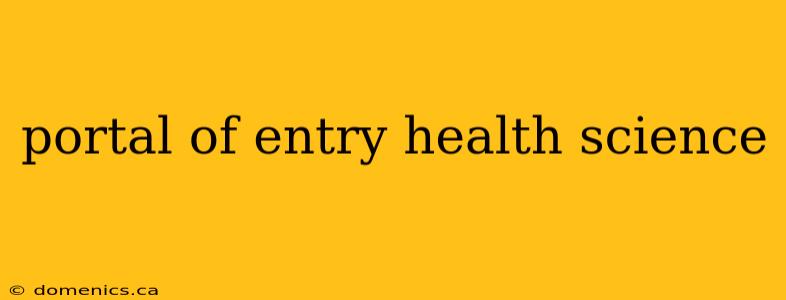 portal of entry health science