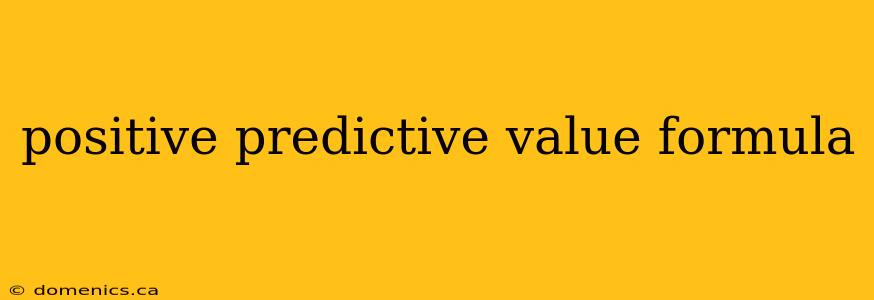 positive predictive value formula