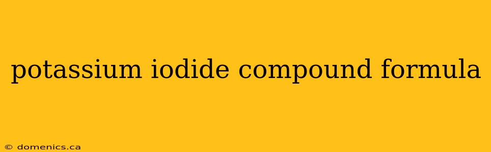 potassium iodide compound formula