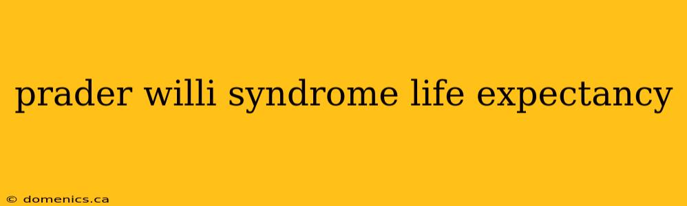 prader willi syndrome life expectancy