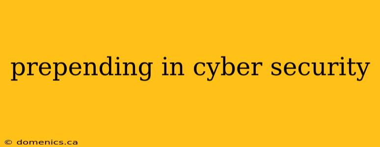 prepending in cyber security