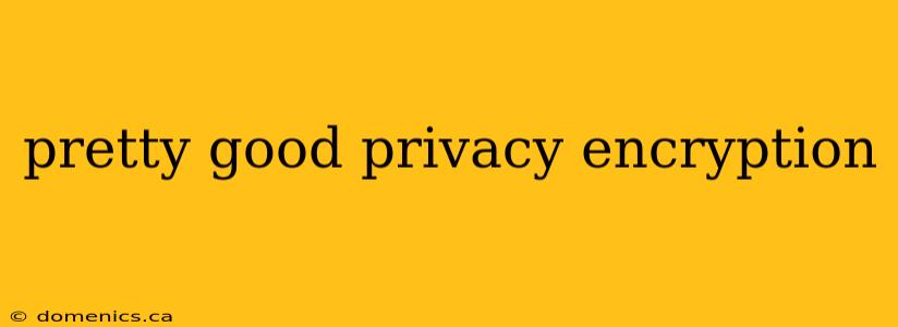 pretty good privacy encryption